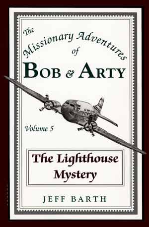 Bob & Arty Series No. 5: The Lighthouse Mystery